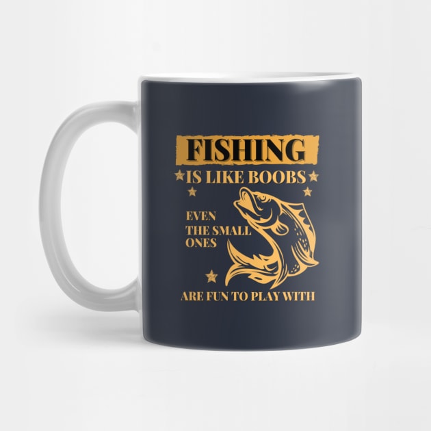 Fishing are like boobs by Tailor twist